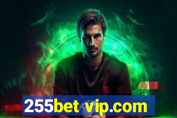 255bet vip.com